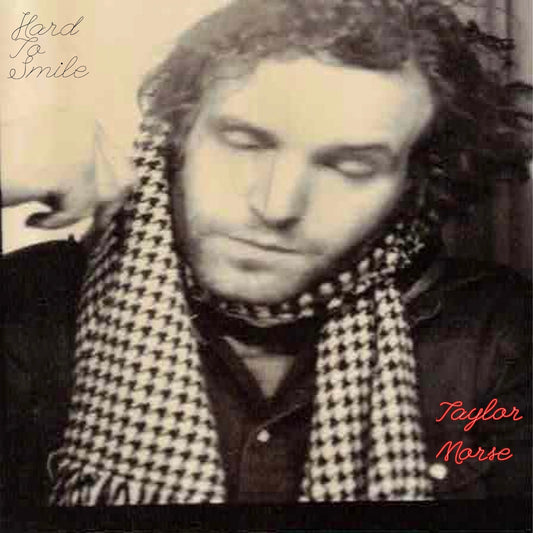 Bakhsh Records releases Taylor Morse new record "Hard To Smile"